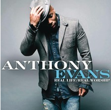 Anthony Evans Real Life Real Worship